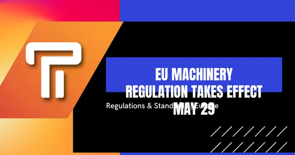 La modification du règlement de l'UE sur les machines entre en vigueur le 29 mai : ce que les importateurs d'équipement doivent savoir