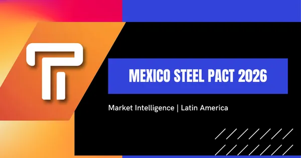 Mexico Steel Pact 2026: Federal-Project Equipment Procurement Reset