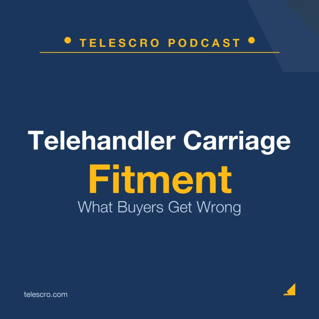 Telehandler Carriage Fitment: What Buyers Get Wrong